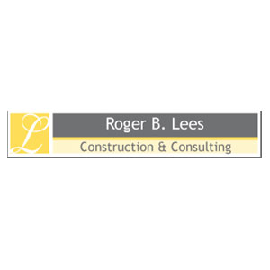 Roger B. Lees Construction & Consulting